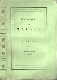 Geschichte von Böhmen
(Zweiten Bandes erste Abtheilung,)