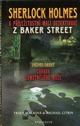 Sherlock Holmes a příležitostní malí detektivové z Baker Street
(Případ druhý,)