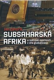 Subsaharská Afrika a světové mocnosti v éře globalizace