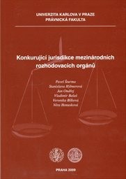Konkuruj&iacute;c&iacute; jurisdikce mezin&aacute;rodn&iacute;ch rozhodovac&iacute;ch org&aacute;nů