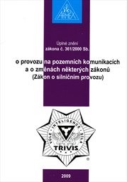 Úplné znění zákona č. 361/2000 Sb., o provozu na pozemních komunikacích a o změnách některých zákonů (Zákon o silničním provozu)