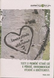 Člověk + příroda = udržitelnost?