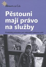 Pěstouni mají právo na služby