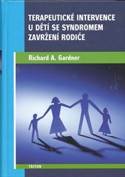 Terapeutické intervence u dětí se syndromem zavržení rodiče