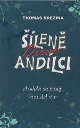 Šíleně divocí andílci
