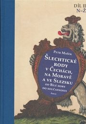 Šlechtické rody v Čechách, na Moravě a ve Slezsku od Bílé Hory do současnosti
(Díl 2,)
