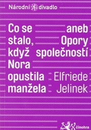 Co se stalo, když Nora opustila manžela aneb Opory společnosti