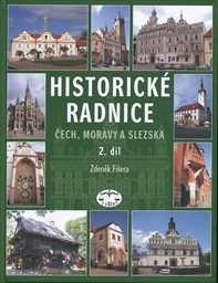 Historické radnice Čech, Moravy a Slezska
                        (Díl 2,)
                    