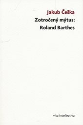 Zotročený mýtus: Roland Barthes