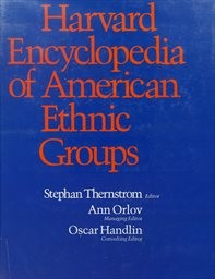 Harvard encyclopedia of American ethnic groups