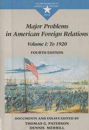 Major problems in American foreign relations
                        (Vol. 1,)
                    