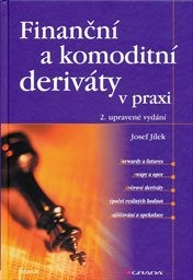 Finanční a komoditní deriváty v praxi