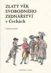 Zlatý věk svobodného zednářství v Čechách