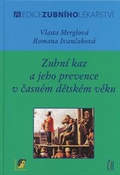 Zubní kaz a jeho prevence v časném dětském věku