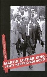Martin Luther King proti nespravedlnosti