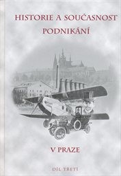 Historie a současnost podnikání v Praze
                        (Díl třetí)
                    