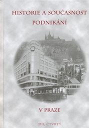 Historie a současnost podnikání v Praze
                        (Díl čtvrtý)
                    