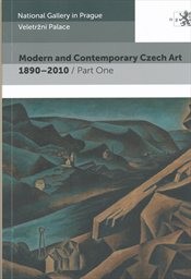 Modern and contemporary Czech art 1890-2010
                        (Part 1)
                    