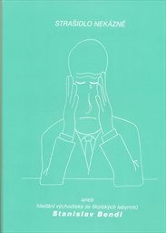 Strašidlo nek&aacute;zně aneb Hled&aacute;n&iacute; v&yacute;chodiska ze školsk&yacute;ch labyrintů