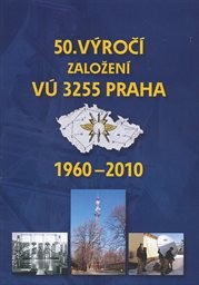 50. výročí založení VÚ 3255 Praha