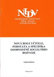 Nová role učitele, podstata a specifika osobnostně sociálního rozvoje