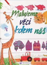 Malujeme věci kolem nás