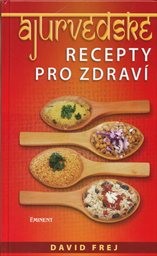 Ájurvédské recepty pro zdraví
