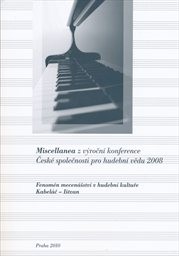 Miscellanea z výroční konference České společnosti pro hudební vědu 2008