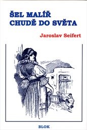 Šel malíř chudě do světa