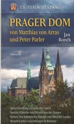 Prager Dom von Matthias von Arras und Peter Parler