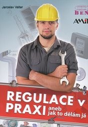 Regulace v praxi aneb Jak to dělám já