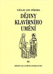 Dějiny klavírního umění
(III.,)