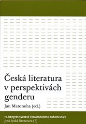 Česk&aacute; literatura v perspektiv&aacute;ch genderu
