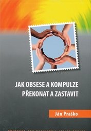 Jak obsese a kompulze překonat a zastavit