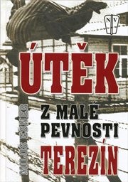 Útěk z Malé pevnosti Terezín
