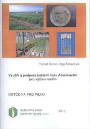 Využití a podpora bakterií rodu Azotobacter pro výživu rostlin