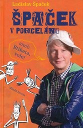 Špaček v porcelánu, aneb, Etiketa, vole!