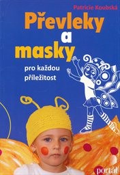 Převleky a masky pro každou příležitost