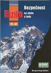 Bezpečnost a riziko na sk&aacute;le a ledu
                        (III. d&iacute;l,)
                    