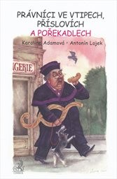 Pr&aacute;vn&iacute;ci ve vtipech, př&iacute;slov&iacute;ch a pořekadlech