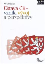 Ústava ČR - vznik, vývoj a perspektivy