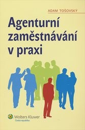 Agenturní zaměstnávání v praxi