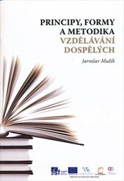 Principy, formy a metodika vzdělávání dospělých