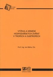 Výživa a krmení hospodářských zvířat v tropech a subtropech
