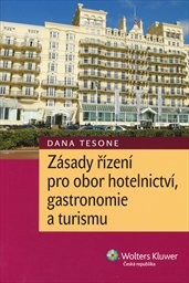 Z&aacute;sady ř&iacute;zen&iacute; pro obor hotelnictv&iacute;, gastronomie a turismu