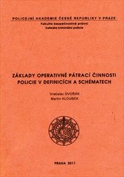 Základy operativně pátrací činnosti policie v definicích a schématech