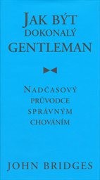 Jak být dokonalý gentleman