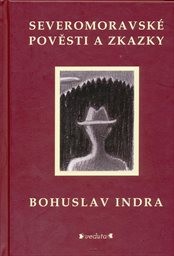 Severomoravsk&eacute; pověsti a zkazky