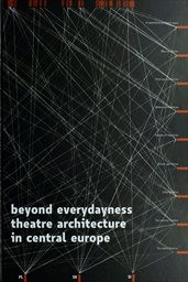 Beyond everydayness theatre architecture in Central Europe