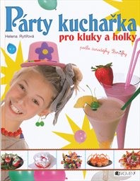 P&aacute;rty kuchařka pro kluky a holky